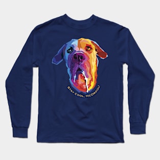 Stay Cool, McDrool! Long Sleeve T-Shirt